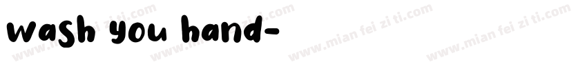 wash you hand字体转换